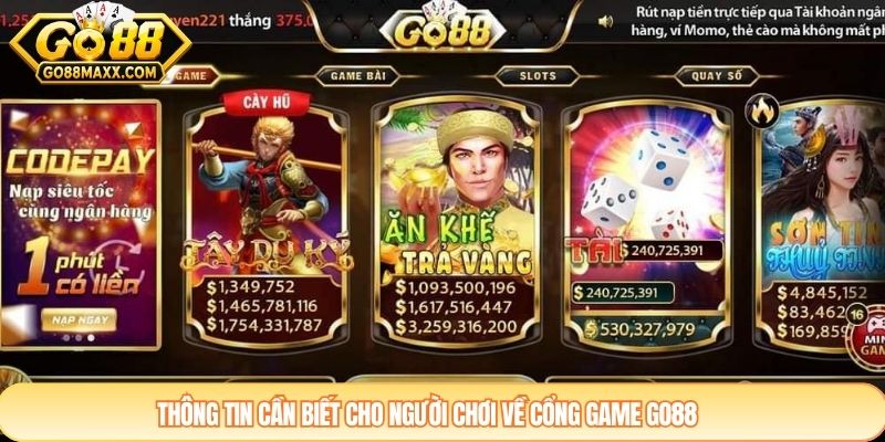 Thông tin cần biết cho người chơi về cổng game GO88